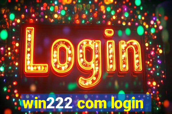 win222 com login